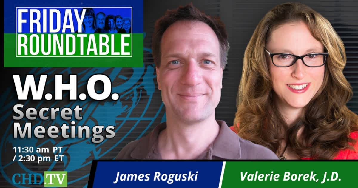 WHO’s Secret Meetings With James Roguski + Valerie Borek, J.D.