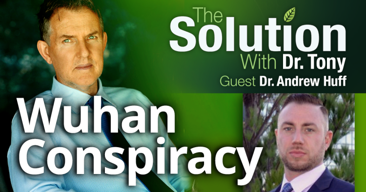 Wuhan Conspiracy With Dr. Andrew Huff