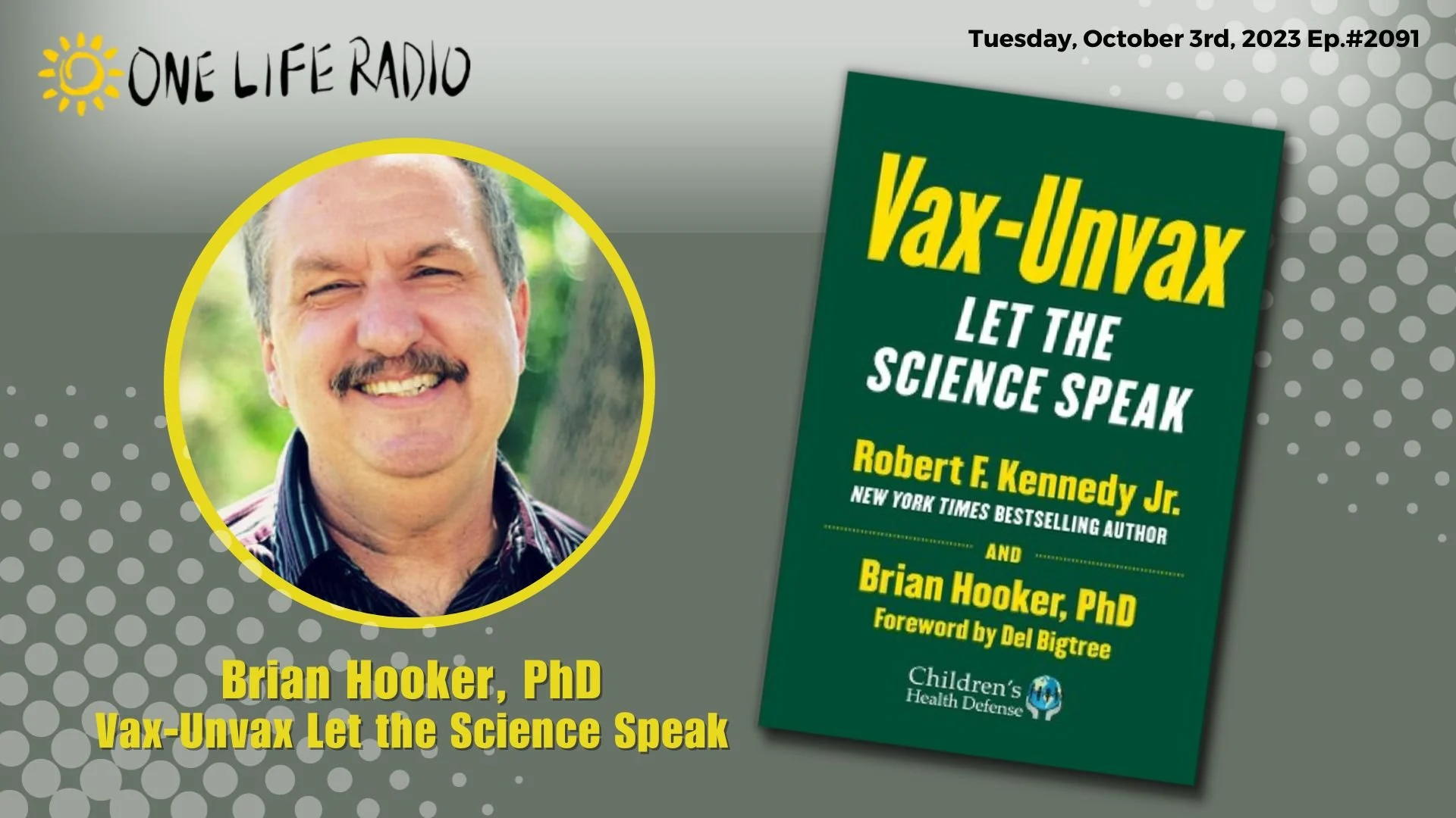 Vax-Unvax: Let the Science Speak | One Life Radio Oct. 3