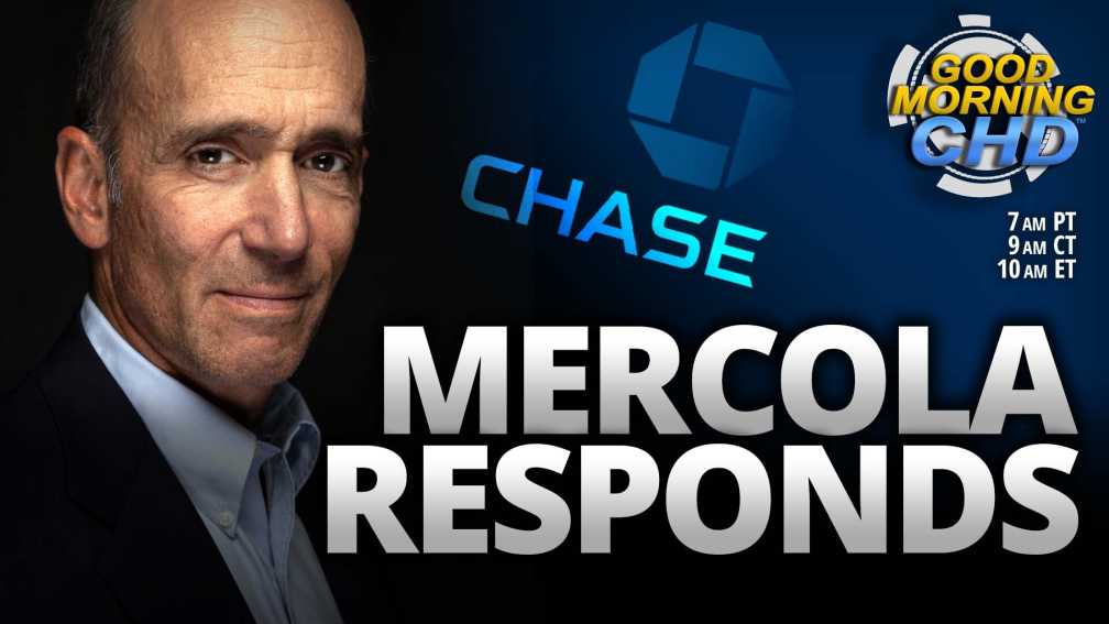 Dr. Mercola Responds To Chase ‘Debanking’ + More Childrens Health Defense