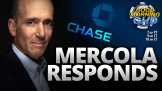 Dr. Mercola Responds To Chase ‘Debanking’ + More