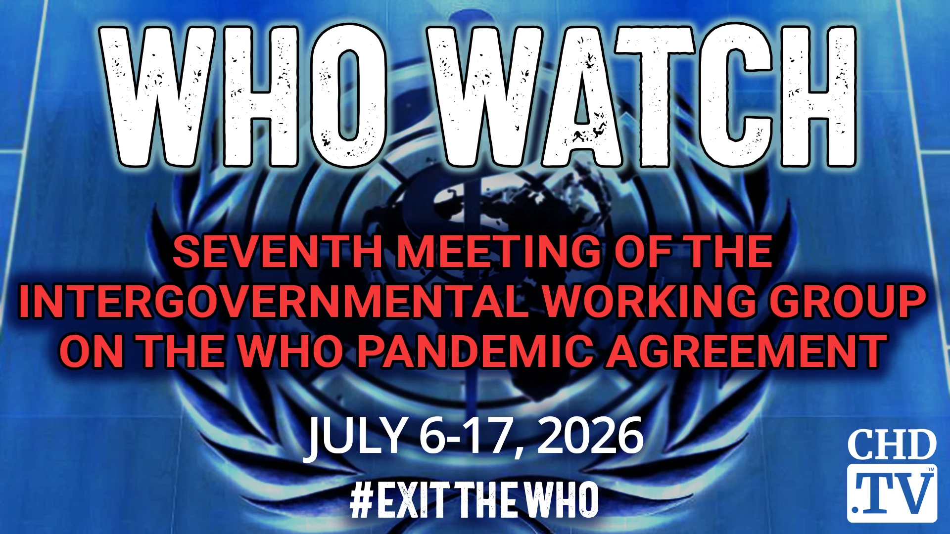 WHO WATCH: Seventh Meeting of the Intergovernmental Working Group (IGWG) on the WHO Pandemic Agreement | July 17