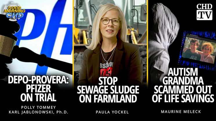 Depo-Provera: Pfizer On Trial + Stop Sewage Sludge On Farmland + Autism Grandma Scammed Out of Life Savings