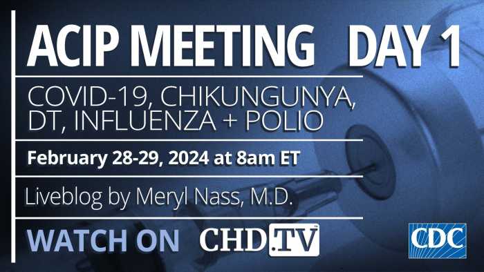 CDC ACIP Meeting: COVID-19, Chikungunya, Influenza + Polio | Feb 28, 2024
