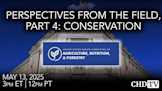 Perspectives from the Field, Part 4: Conservation