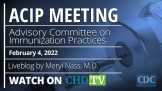 CDC ACIP Meeting | Feb. 4th, 2022