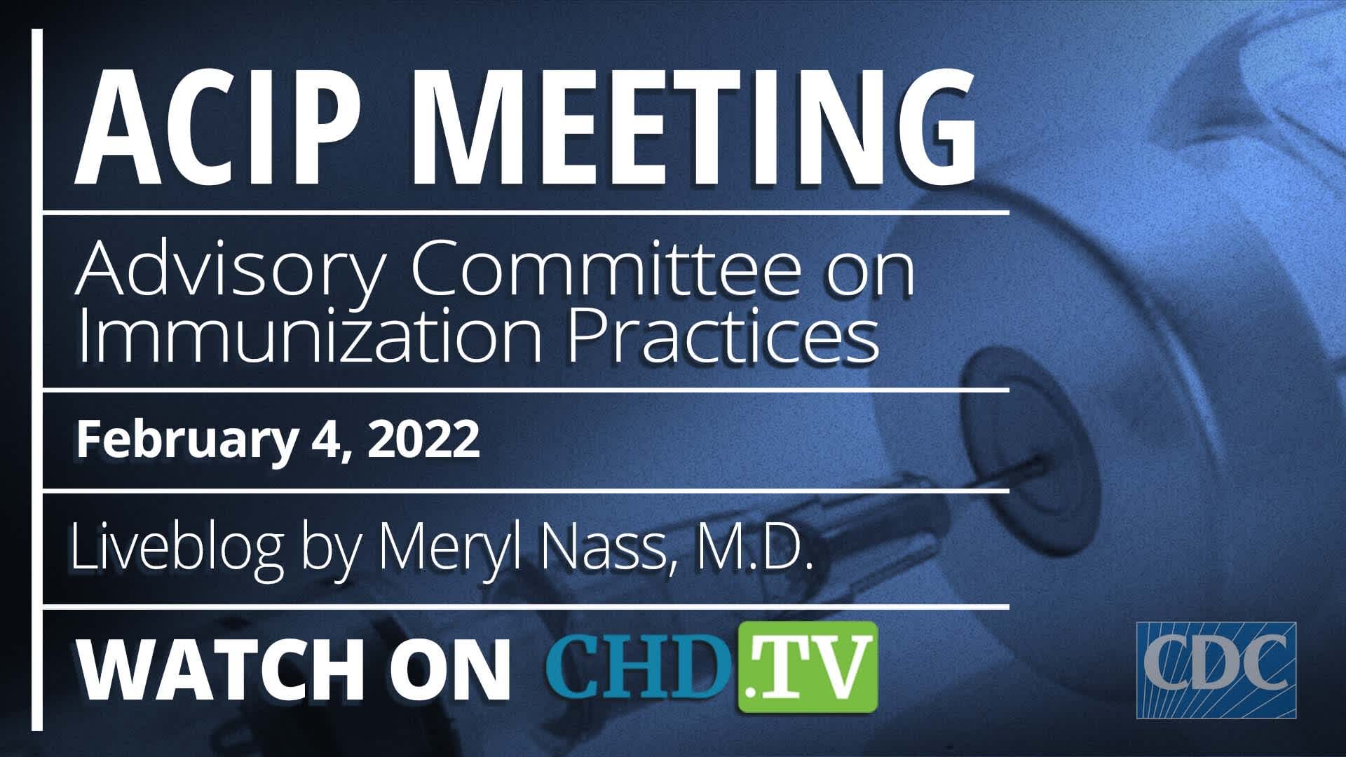 CDC ACIP Meeting | Feb. 4th, 2022