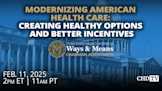 Modernizing American Health Care: Creating Healthy Options and Better Incentives