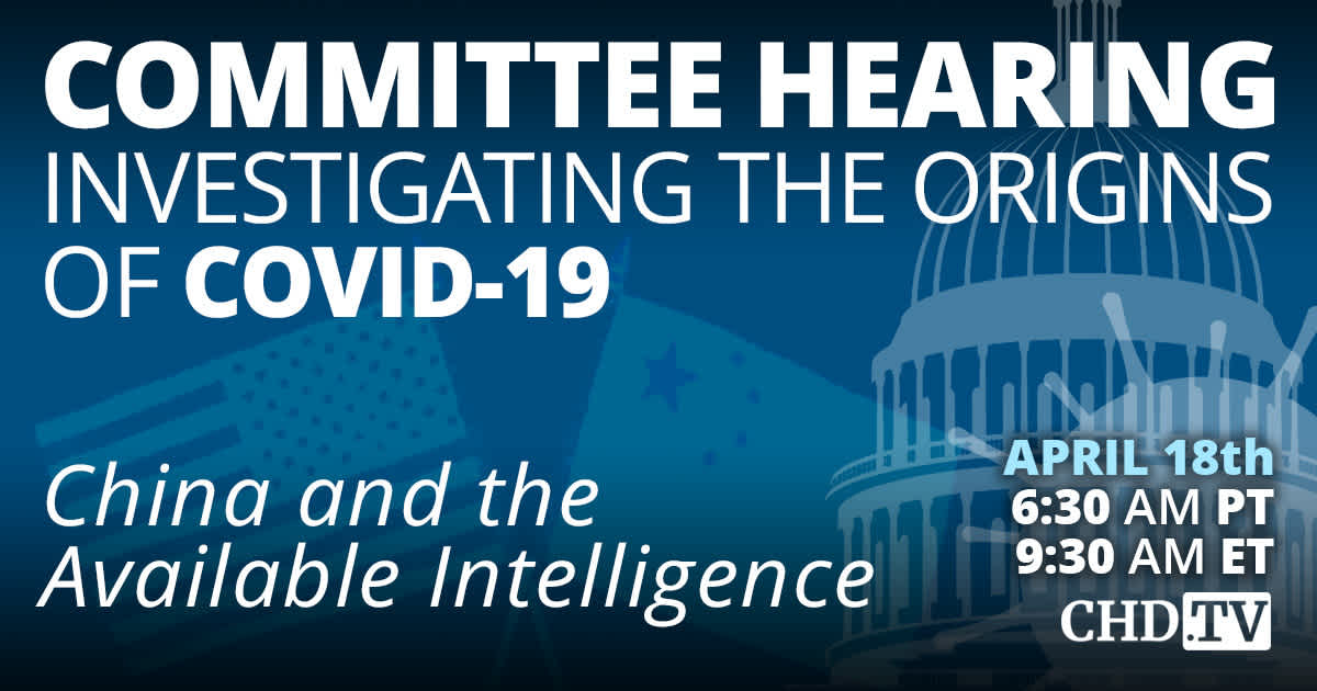 Committee Hearing Investigating the Origins of Covid-19: China and the Available Intelligence | US House of Representatives | April 18th, 2023
