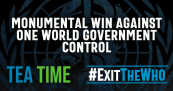 Monumental Win Against One World Government Control