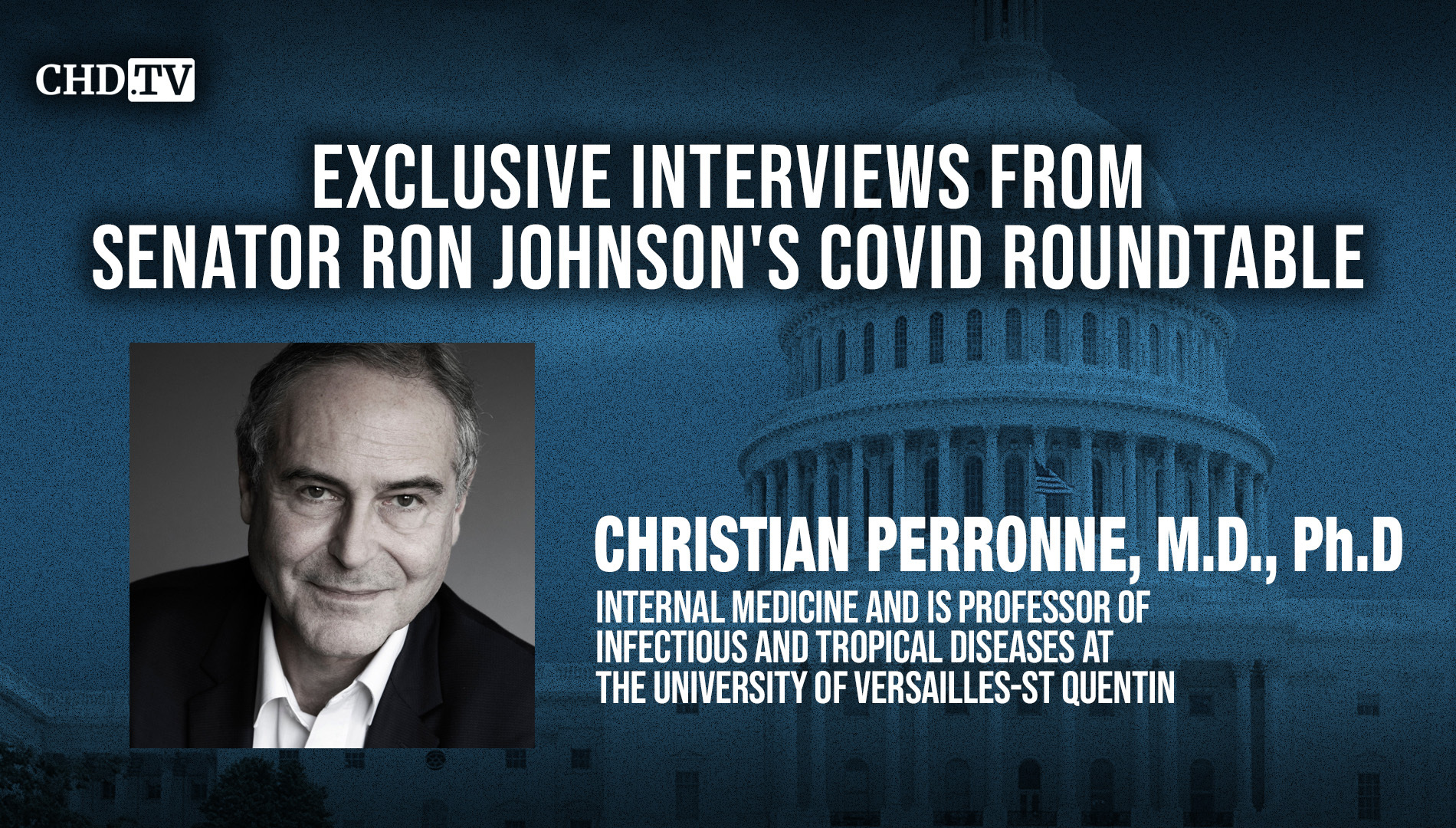 CHD.TV Exclusive With Christian Peronne, M.D., Ph.D.