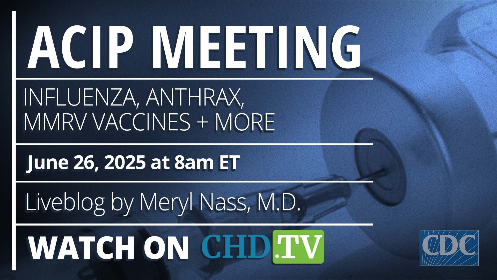 CDC ACIP Meeting: Influenza, Anthrax, MMRV Vaccines + More