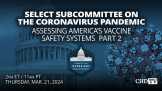 Assessing America’s Vaccine Safety Systems, Part 2 | Mar. 21