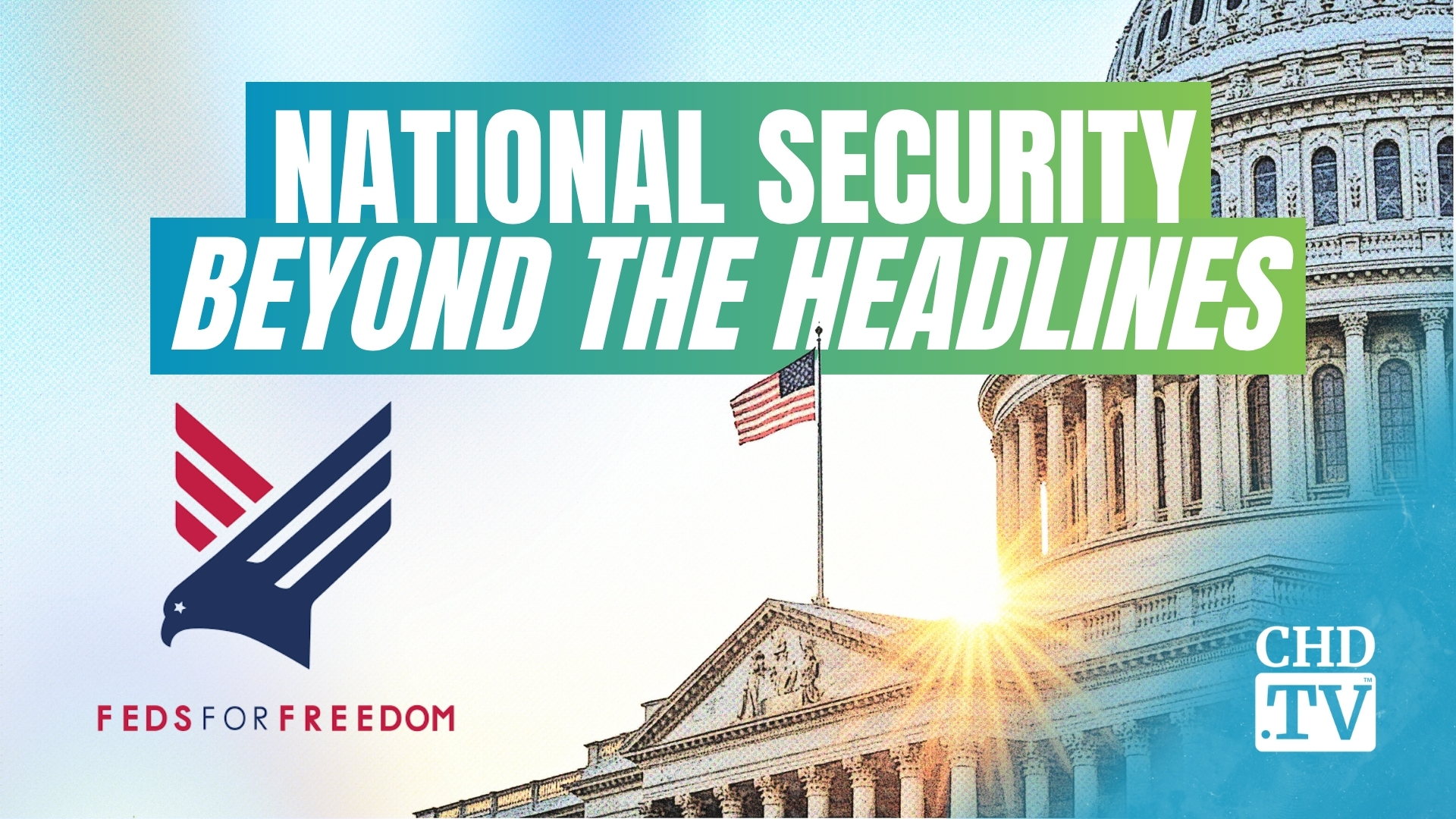 National Security Beyond the Headlines