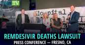 Remdesivir Deaths Lawsuit Press Conference — Fresno, CA