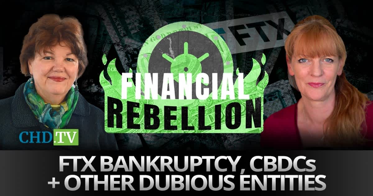 FTX Bankruptcy, CBDCs + Other Dubious Entities