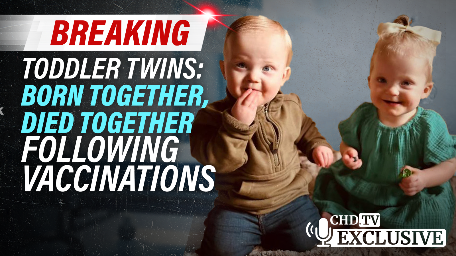 Breaking - Toddler Twins: Born Together, Died Together Following Vaccinations