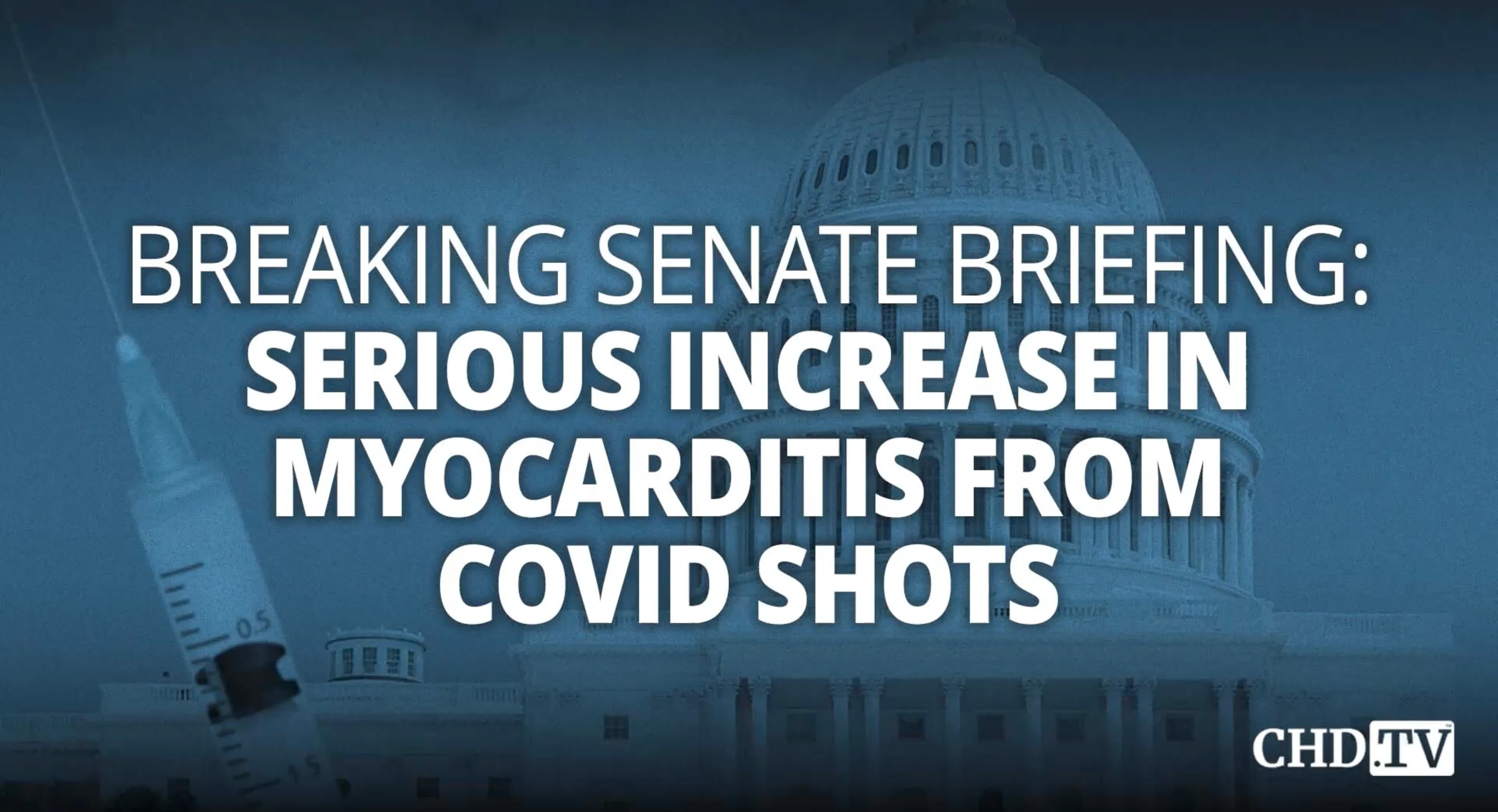BREAKING SENATE BRIEFING: Serious Increase in Myocarditis From COVID Shots