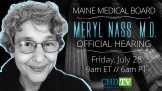 Maine Medical Board — Meryl Nass, M.D. Official Hearings