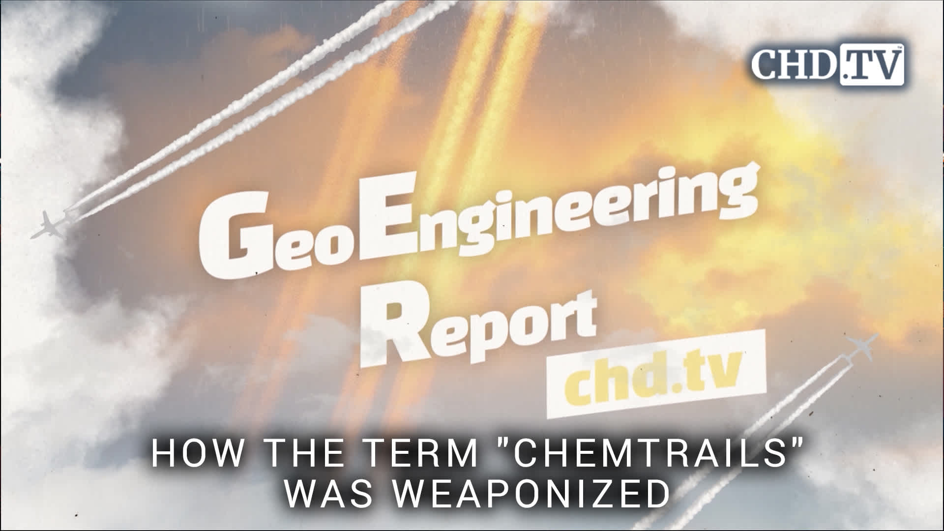 How the Term "Chemtrails" Was Weaponized