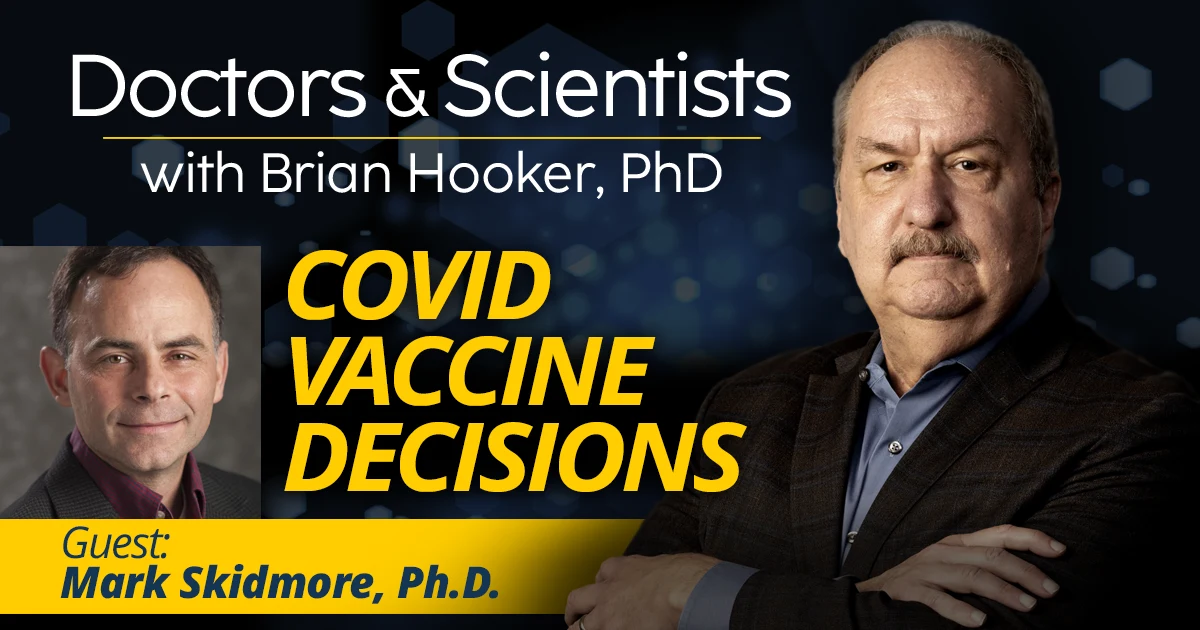 REPLAY: COVID Vaccine Decisions With Mark Skidmore, Ph.D.