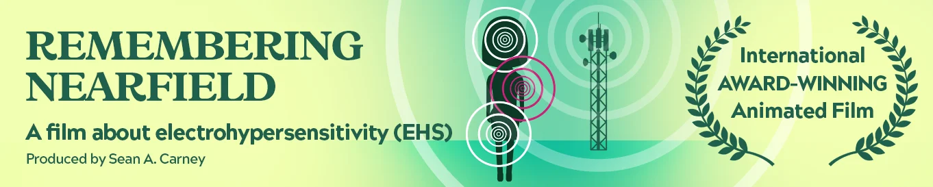 Remembering Nearfield — A Film About Electrohypersensitivity (EHS)