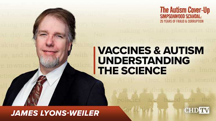 Vaccines & Autism - Understanding the Science - James Lyons-Weiler
