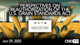 Perspectives on Reauthorization of the U.S. Grain Standards Act