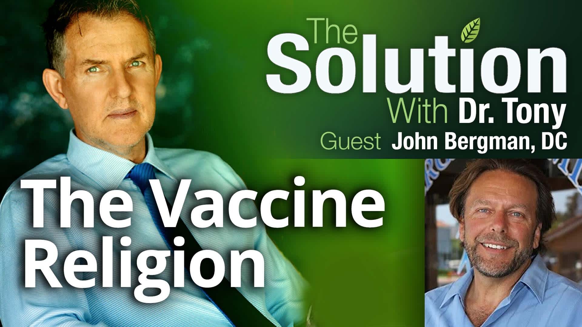 The Vaccine Religion With Guest John Bergman, DC