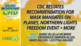 CDC Restates Recommendation for Mask Mandates on Planes, Northern Lights Freedom Event + More