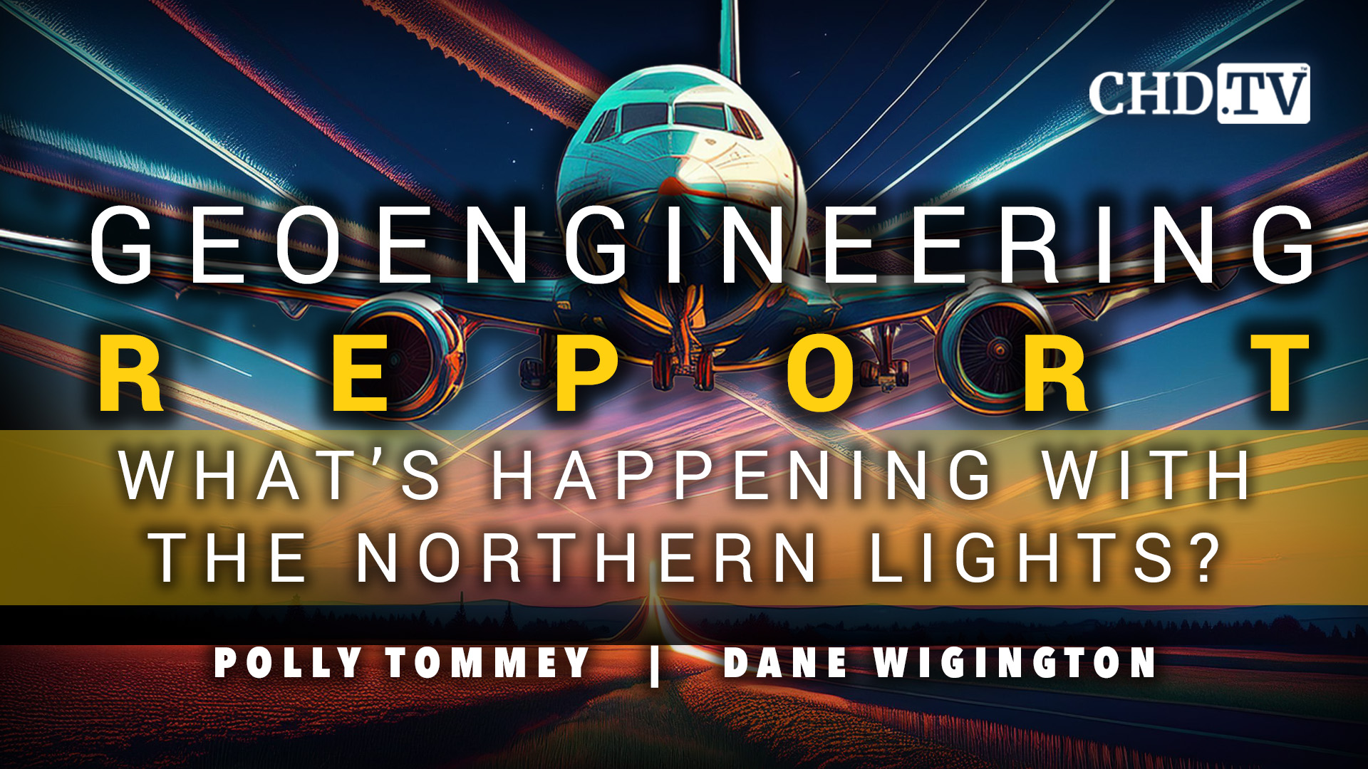 Geoengineering Report - What’s Happening with The Northern Lights?