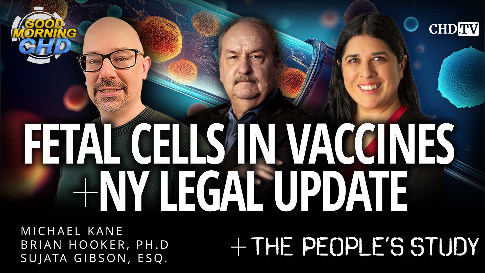 Fetal Cells In Vaccines + NY Legal Update + The People's Study
