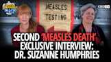 Second ‘Measles Death’ Exclusive Interview: Dr. Suzanne Humphries