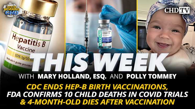 CDC Ends Hep-B Birth Vaccinations, FDA Confirms 10 Child Deaths in COVID Trials & 4-Month-Old Dies After Vaccination