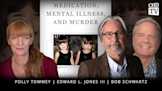 Medication, Mental Illness, and Murder
