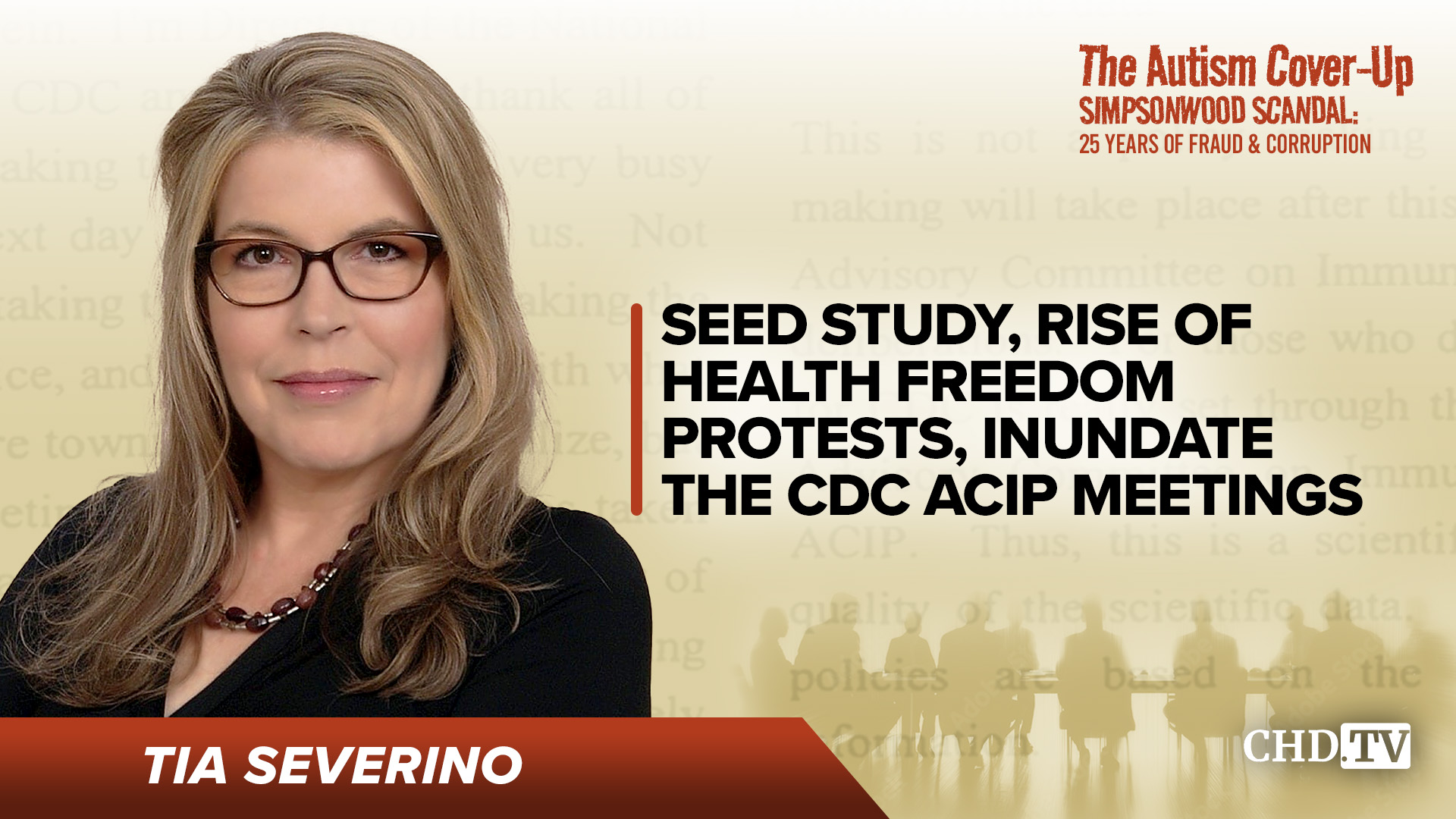 SEED Study, Rise of Health Freedom Protests,  Inundate the CDC ACIP Meetings - Tia Severino