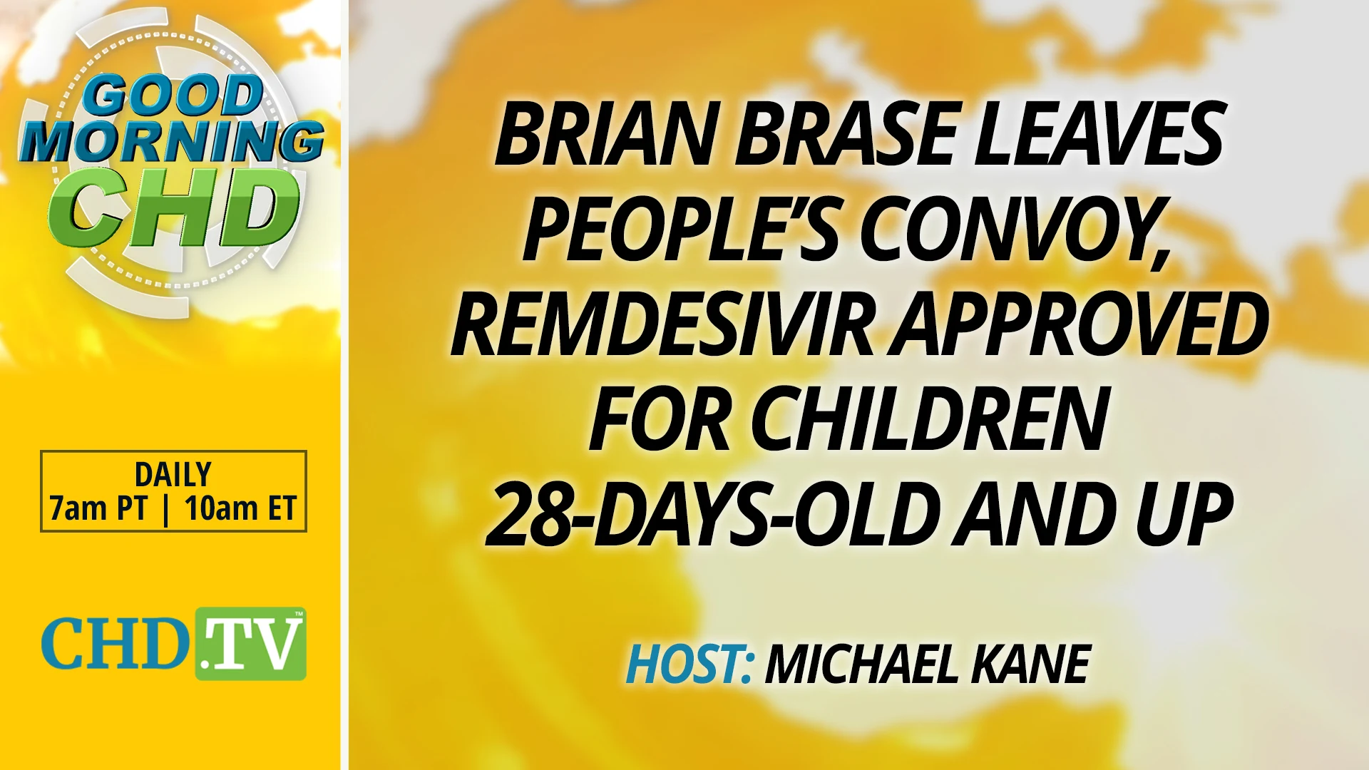 Brian Brase Leaves People’s Convoy, Remdesivir Approved for Children 28-Days-Old and Up