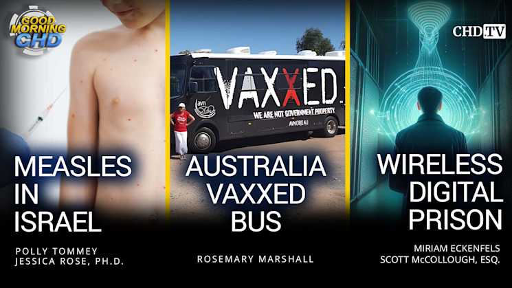 Measles in Israel + Australia Vaxxed Bus + Wireless Digital Prison