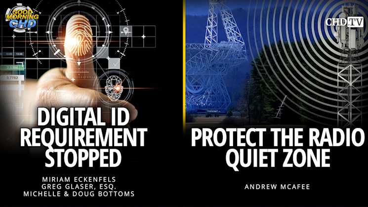 Digital ID Requirement Stopped + Protect the Radio Quiet Zone