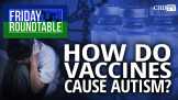 How Do Vaccines Cause Autism?