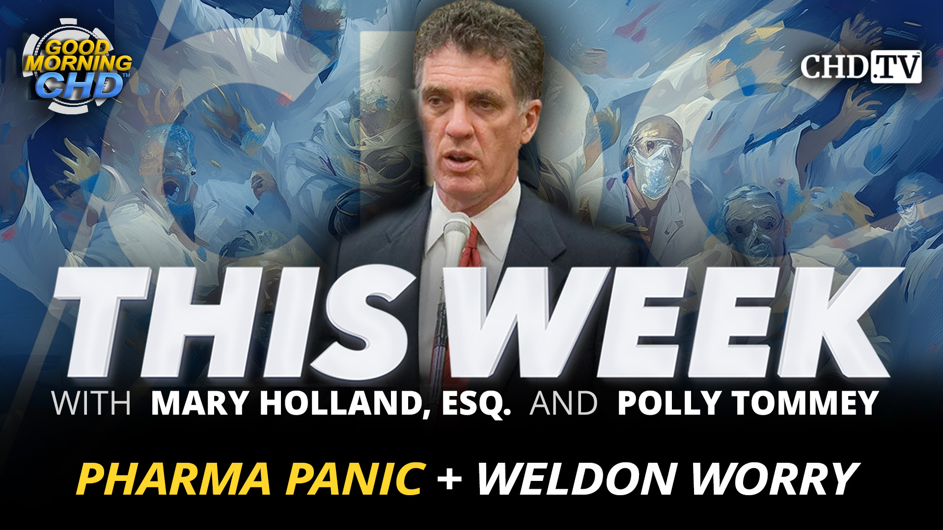 Pharma Panic + Weldon Worry