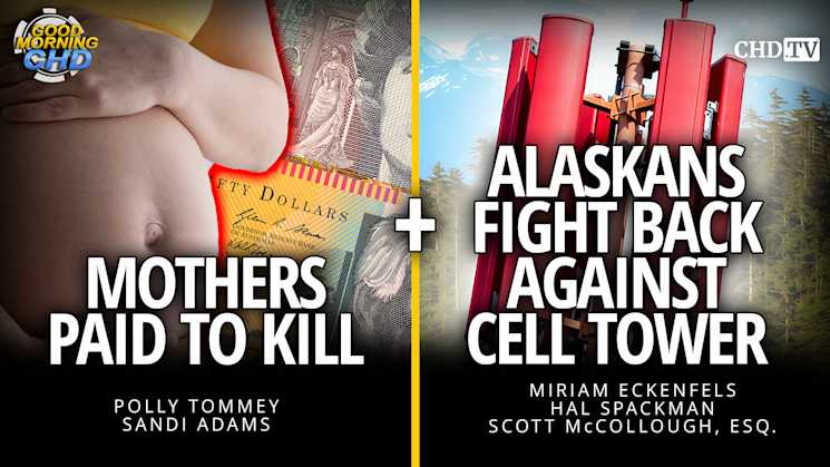 Mothers Paid To Kill + Alaskans Fight Back Against Cell Tower