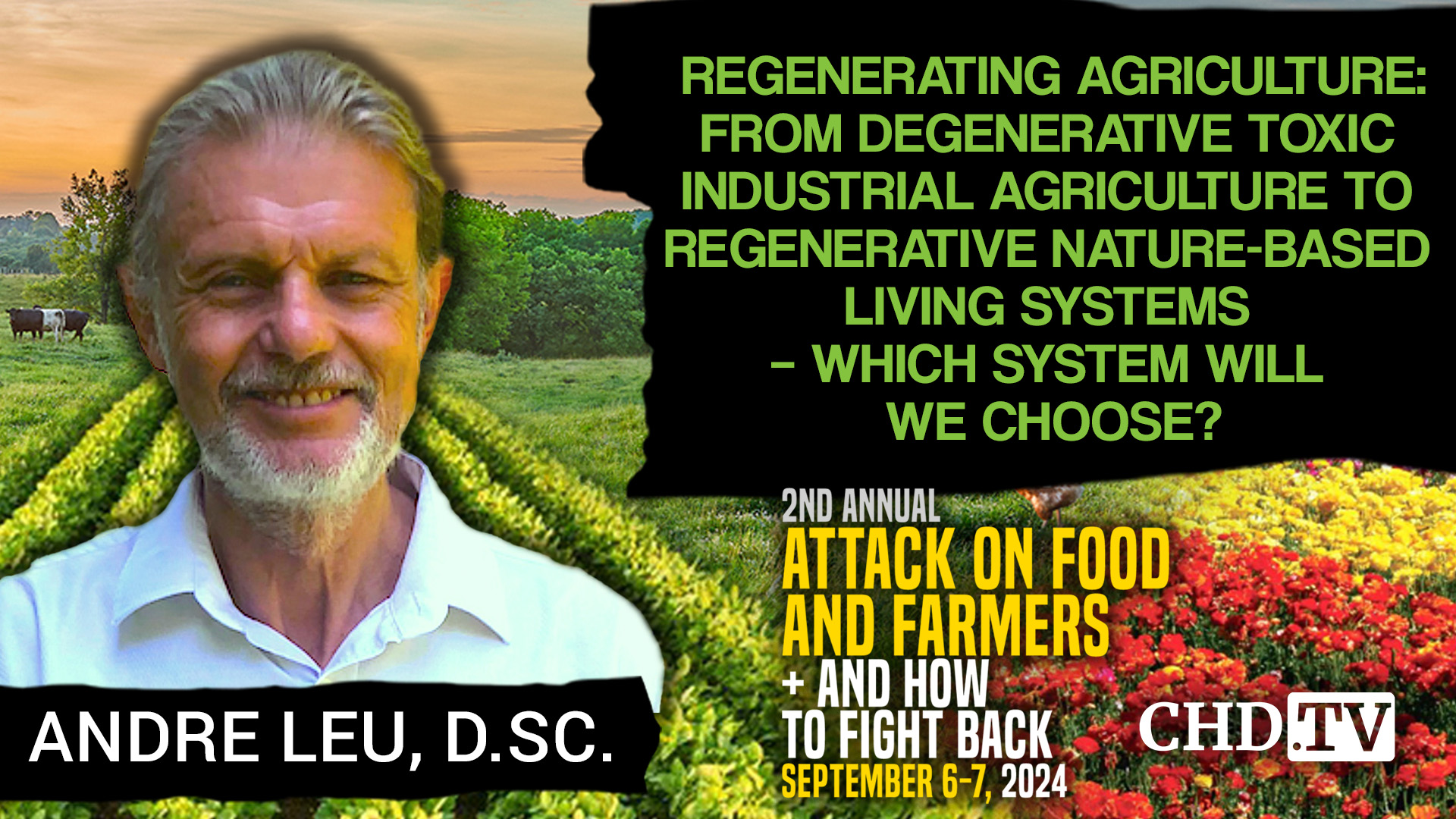 Andre Leu | Regenerating Agriculture: From Degenerative Toxic Industrial Agriculture to Regenerative Nature-Based Living Systems