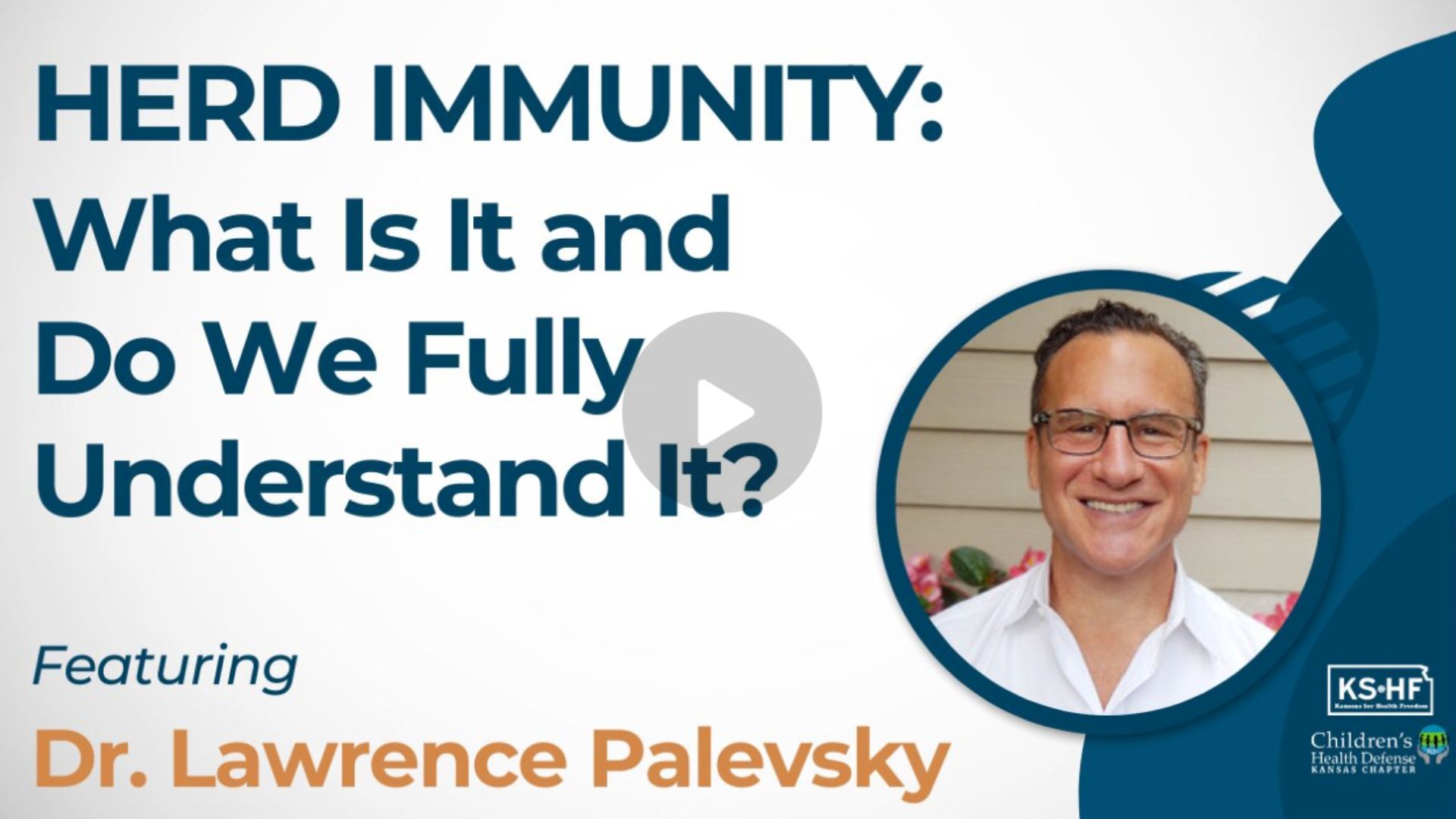 Herd Immunity: What Is It and Do We Fully Understand It? with Dr. Larry Palevsky | CHD KS + KSHF
