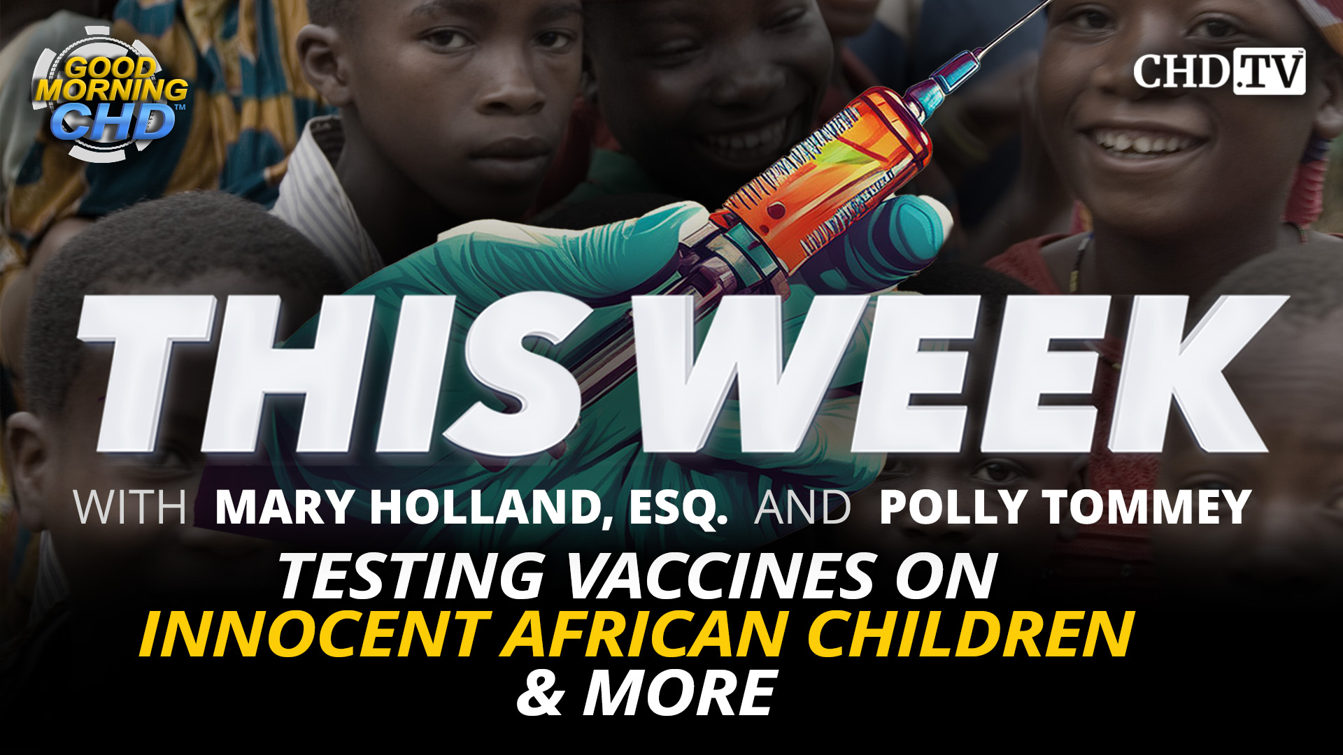 Testing Vaccines on Innocent African Children & More