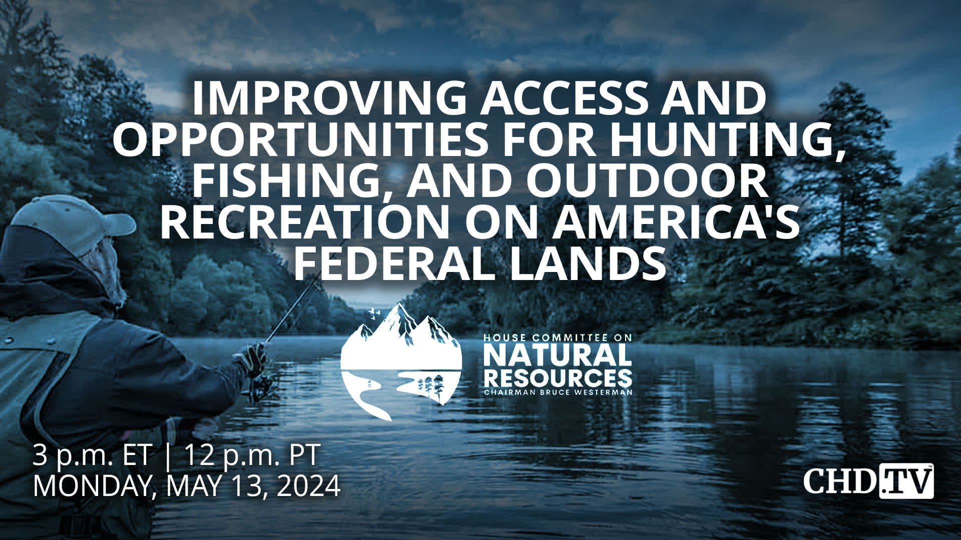 Improving Access and Opportunities for Hunting, Fishing, and Outdoor Recreation on America's Federal Lands | May 13