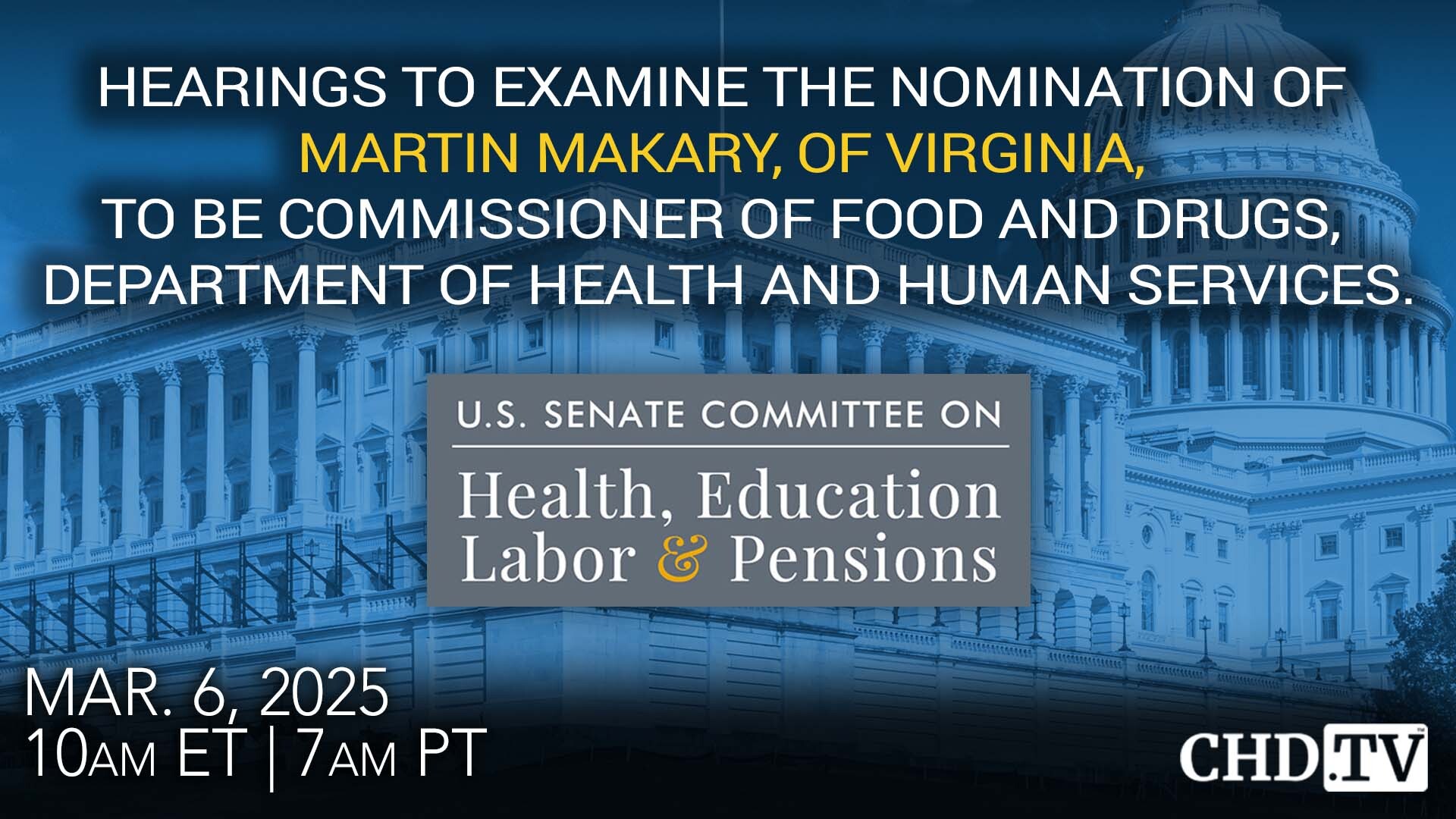 Nomination of Martin Makary to serve as Commissioner of Food and Drugs