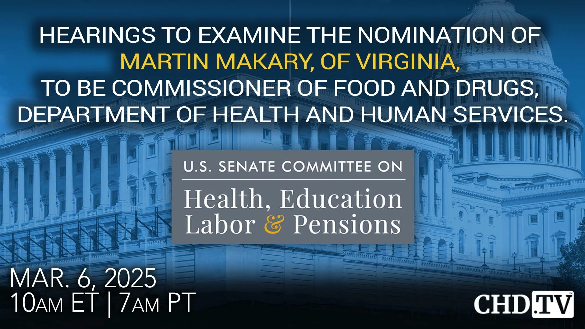 Nomination of Martin Makary to serve as Commissioner of Food and Drugs