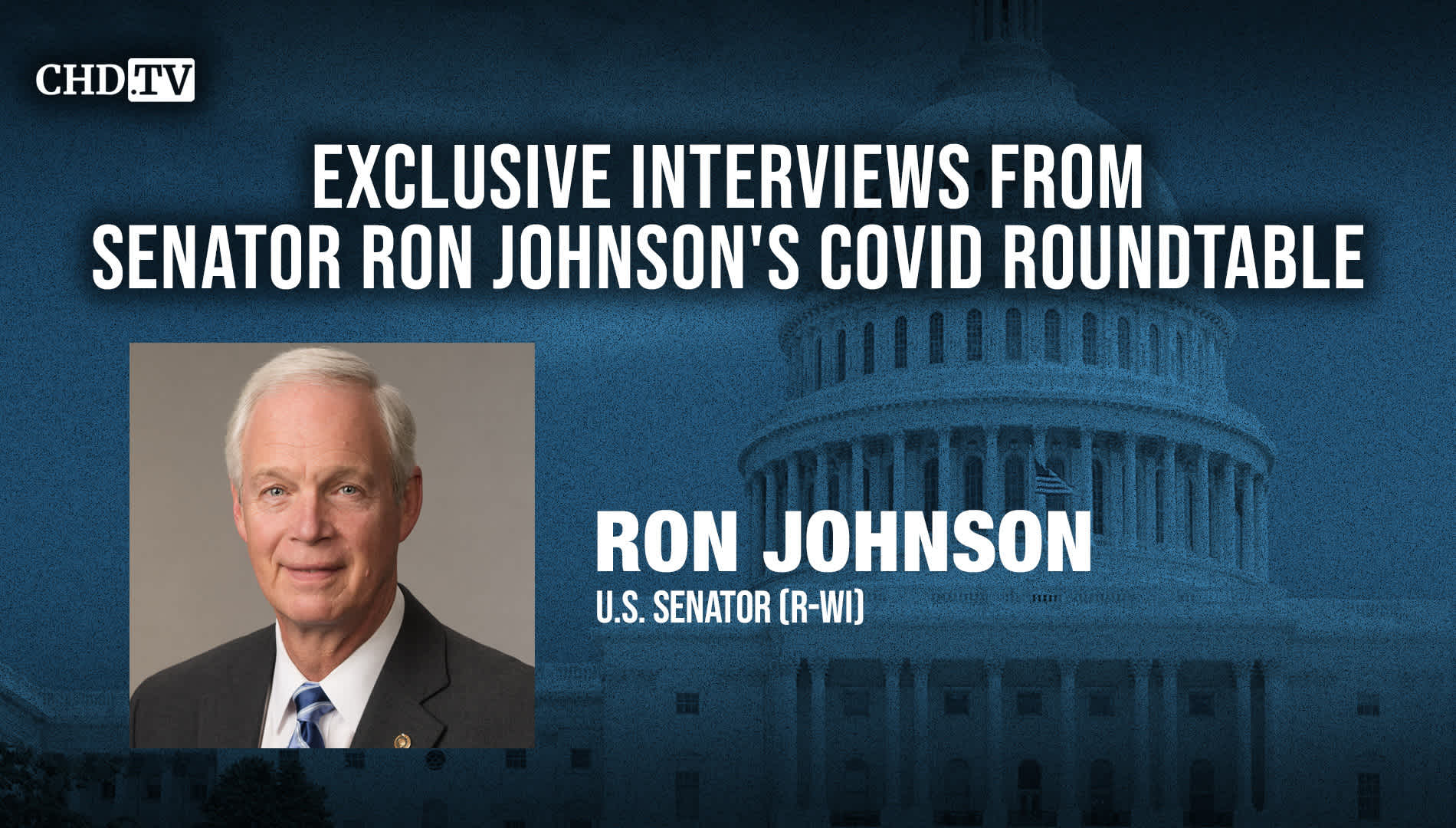 CHD.TV Exclusive With Senator Ron Johnson
