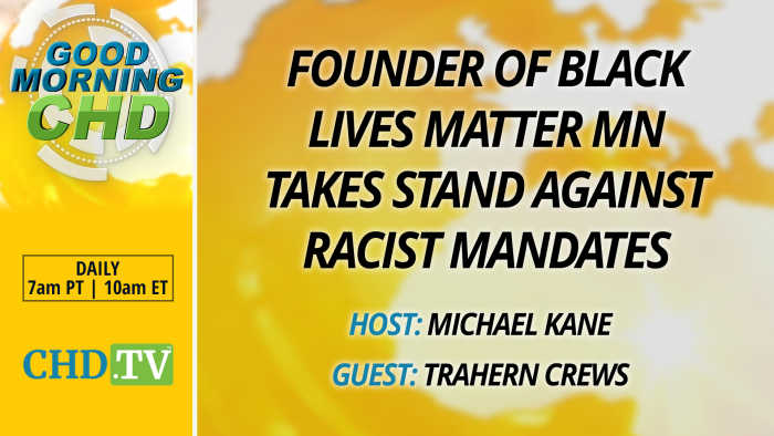 Trahern Crews – Founder of Black Lives Matter MN Takes Stand Against Racist Mandates
